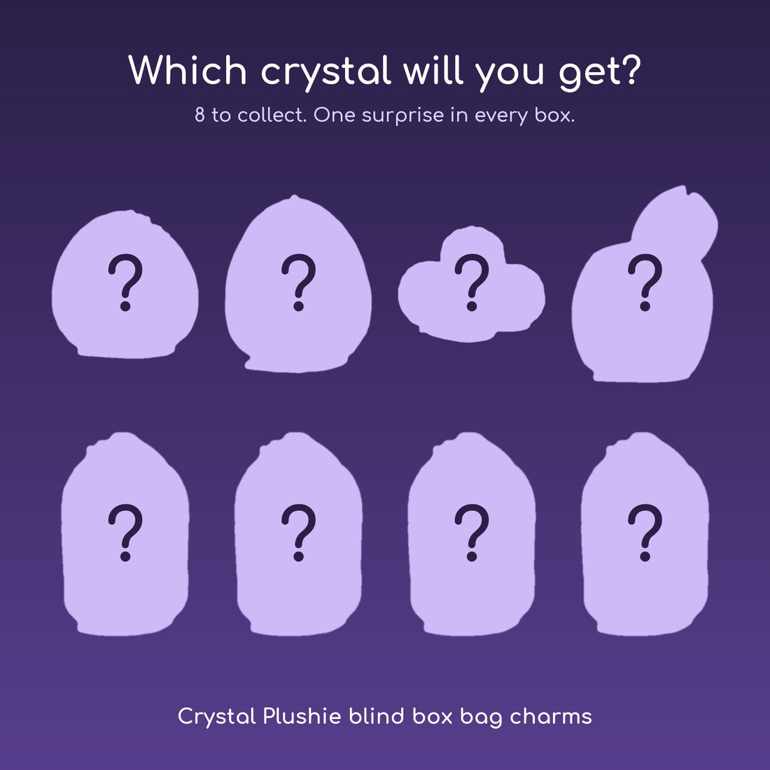 The 8 Crystal Plushie bag charms you could get, shown as mystery silhouettes